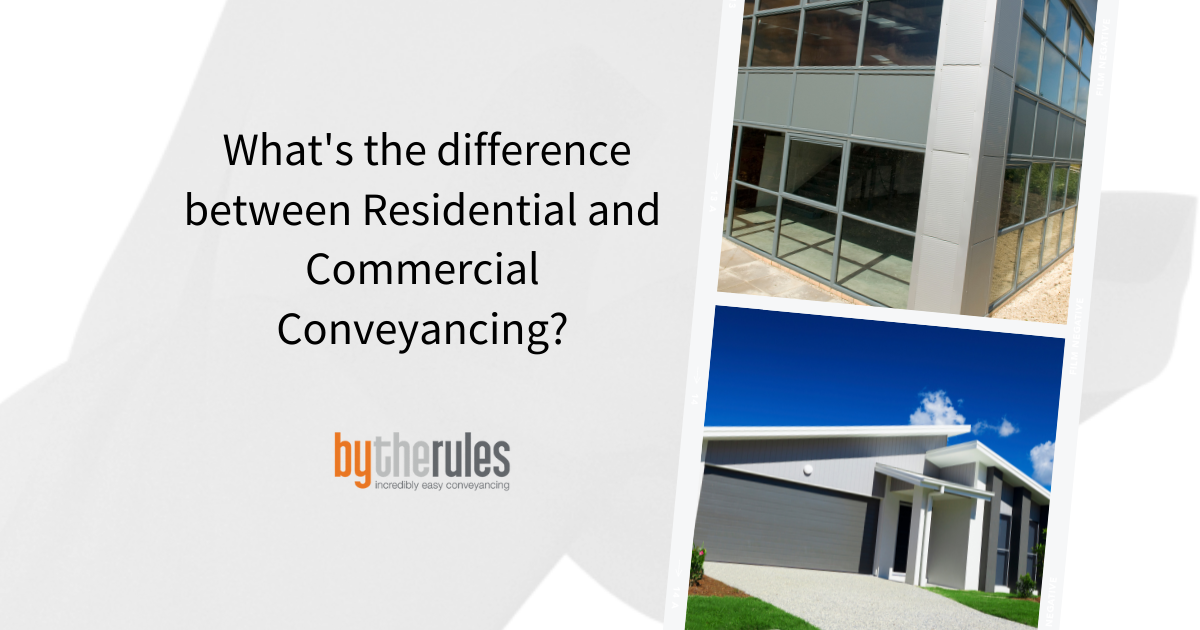 What's the difference between Residential and Commercial Conveyancing?